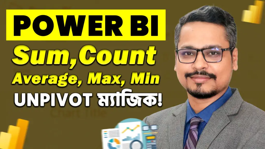 Power BI Unpivot Magic: Unlocking SUM, COUNT, AVERAGE, MAX & MIN After Reshaping Your Data